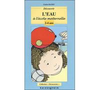Guide DECOUVRIR L'EAU à l'école maternelle 2-4 ans - BAERT Gisèle - Tempes - broché - Etude