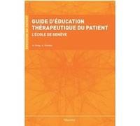 Guide d'education therapeutique - l'ecole de geneve André Giordan (Auteur), Alain Golay (Auteur)