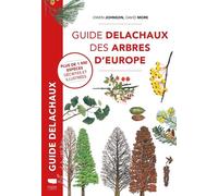 Guide Delachaux des arbres d'Europe Plus de 1500 espèces décrites et illustrées - Owen Johnson - Delachaux et niestlé - relié - Guide