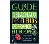Guide Delachaux Des Fleurs De France Et D'europe
