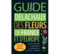 Guide Delachaux des fleurs de France et d'Europe