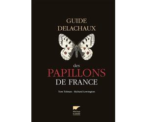 Guide Delachaux des papillons de France - Tom Tolman - Delachaux et niestlé - broché - Guide
