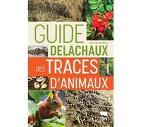Guide Delachaux des traces d'animaux Lars Henrik Olsen (Auteur)