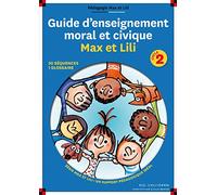 Guide d'enseignement moral et civique Max et Lili Cycle 2