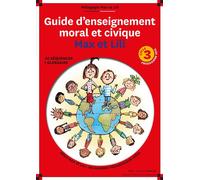Guide d'enseignement moral et civique Max et Lili - Cycle 3 - Serge Bloch - Calligram - broché - Scolaire / Universitaire
