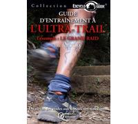 Guide d'entraînement à l'ultra-trail: L'exemple : Le grand raid