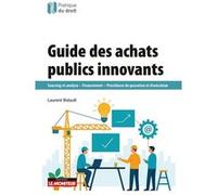 Guide des achats publics innovants Laurent Bidault (Auteur)