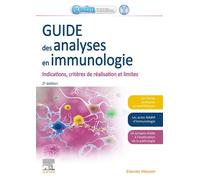 Guide des analyses en immunologie Indications, critères de réalisation et limites - Société française d'immunologie (SFI) - Elsevier Masson - broché - Guide