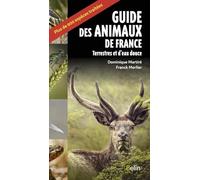 Guide des animaux de France: Terrestres et eau douce