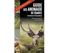 Guide des animaux de France Terrestres et eau douce - Dominique Martiré - Belin - broché - Guide