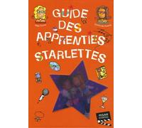 Guide des apprenties starlettes