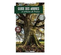 Guide des arbres et arbustes de France: 130 espèces