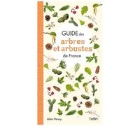 Guide des Arbres et Arbustes de France – Éditions Belin