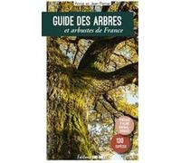 Guide des arbres et arbustes de France Annie Perrier (Auteur), Aline Raynal-Roques (Préface)