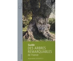 Guide des arbres remarquables de France