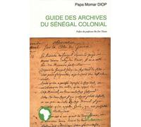 Guide Des Archives Du Sénégal Colonial