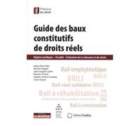 Guide Des Baux Constitutifs De Droits Réels - Régimes Juridiques, Fiscalité, Evaluation De La Redevance Et Des Droits