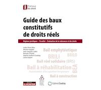 Guide des baux constitutifs de droits réels: Régimes juridiques - Fiscalité - Evaluation de la redevance et des droits