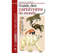 Guide des carnivores du monde - Luke Hunter - Delachaux et niestlé - broché - Guide