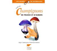 Guide des champignons de France et d'Europe