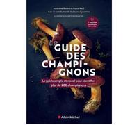 Guide des champignons - - Identifier plus de 200 espèces - Méthode visuelle simple