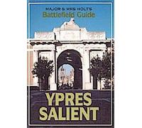 Guide des champs de bataille du Major et de Mme Holt : Ypres