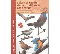 Guide des chants d'oiseaux d'Europe occidentale: Description et comparaison des chants et des cris