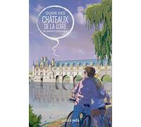 Guide des Chateaux de la Loire en BD