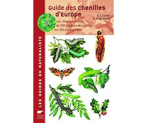 Guide des chenilles d'Europe: Les chenilles de plus de 500 espèces de papillons sur 165 plantes hôtes