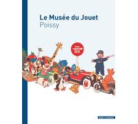 Guide des collections du Musée du jouet A Poissy , une histoire : le jouet et l'enfant - Michel Manson - Mare & Martin - relié - Beau livre