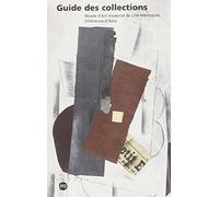 GUIDE DES COLLECTIONS- MUSEE ART MODERNE DE LILLE METROPOLE, VILLENEUVE D ASCQ