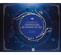 Romain Dasnoy – Guide des compositeurs de musique de films – Essai – Relié