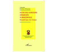 Yolande Berton-Ofoueme – Guide des concours organisés à Brazzaville République du Congo – Broché