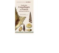 Guide des coquillages de France Atlantique et Manche - Guillaume Eyssartier - Belin - broché - Guide