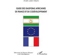 Guide des diasporas africaines de France et du codéveloppement - André-Julien Mbem - L'harmattan - broché - Essai