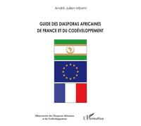 Guide des diasporas africaines de France et du codéveloppement - André-Julien Mbem - L'harmattan - broché - Essai