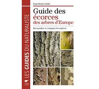 Guide des écorces des arbres d'Europe: Reconnaître et comparer les espèces