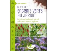 Guide des engrais verts au jardin - Enrichir naturellement son sol grâce aux couverts végétaux
