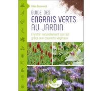 Guide des engrais verts au jardin - Enrichir naturellement son sol grâce aux couverts végétaux