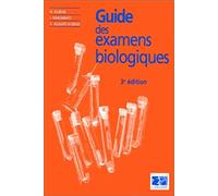 GUIDE DES EXAMENS BIOLOGIQUES 3E EDITION