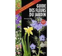 Guide des fleurs du jardin Gérard Guillot (Auteur)