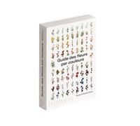 Guide des fleurs par couleurs - Darroch Putnam - Phaidon France - broché - Guide