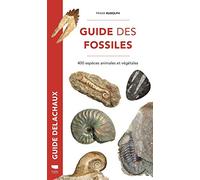 Guide des fossiles: 400 espèces animales et végétales