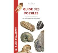 Guide des fossiles 400 espèces animales et végétales - Rudolph Frank - Delachaux et niestlé - broché - Guide