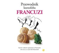 Guide des Français à l'usage des xénophobes Nick Yapp, Michel Syrett (Buch auf Polnisch)