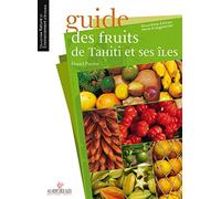 Guide des fruits de Tahiti et ses îles