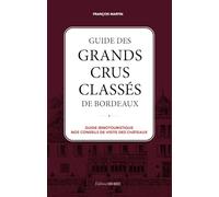 Guide des Grands Crus Classés de Bordeaux