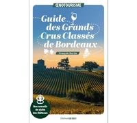 Guide des Grands Crus Classés de Bordeaux - François Martin - Sud-Ouest - broché - Guide