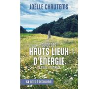 Guide des hauts lieux d'énergie de Suisse romande - 56 sites à découvrir - Joëlle Chautems - Favre Pierre-Marcel Eds - broché - Guide
