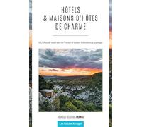 Guide des hôtels et maisons d'hôtes de charme en France - Nouvelle édition